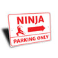 Ninja Parking Only Sign