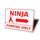 Ninja Parking Only Sign