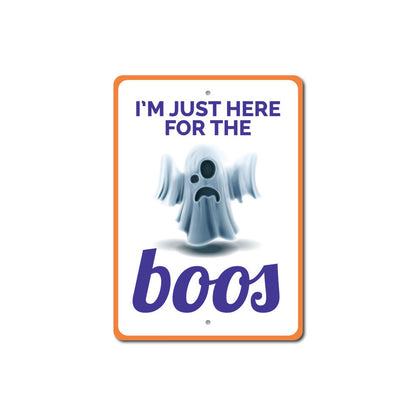 Just Here for the Boos Sign