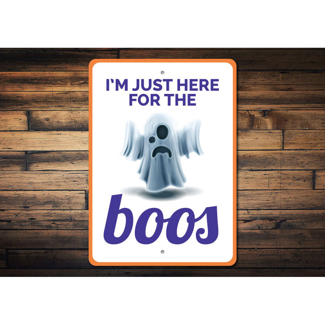 Just Here for the Boos Sign