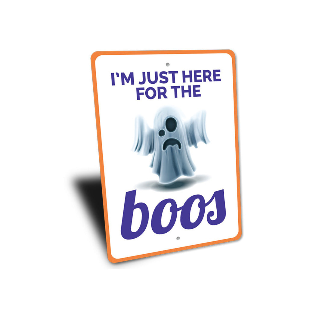 Just Here for the Boos Sign