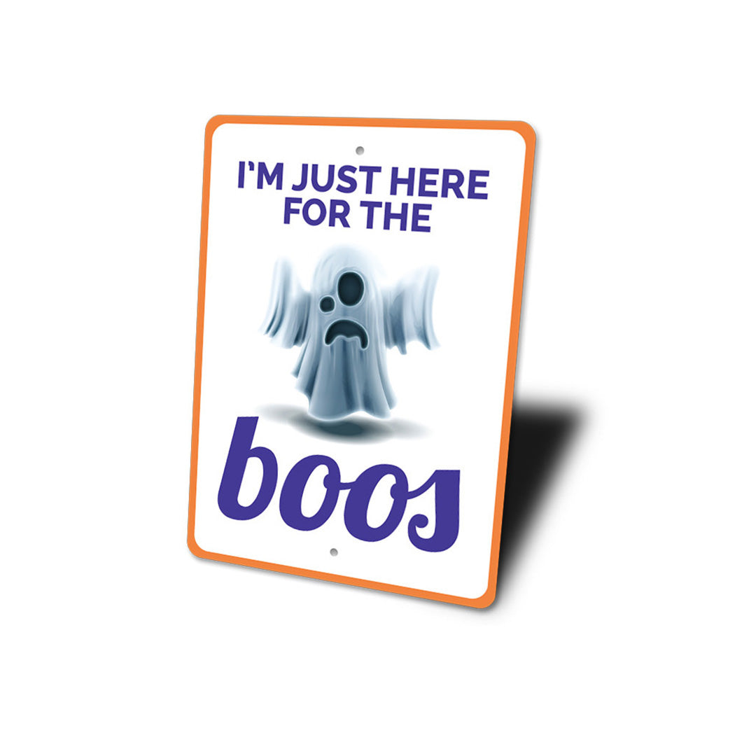 Just Here for the Boos Sign