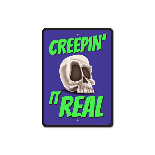 Creepin It Real Sign