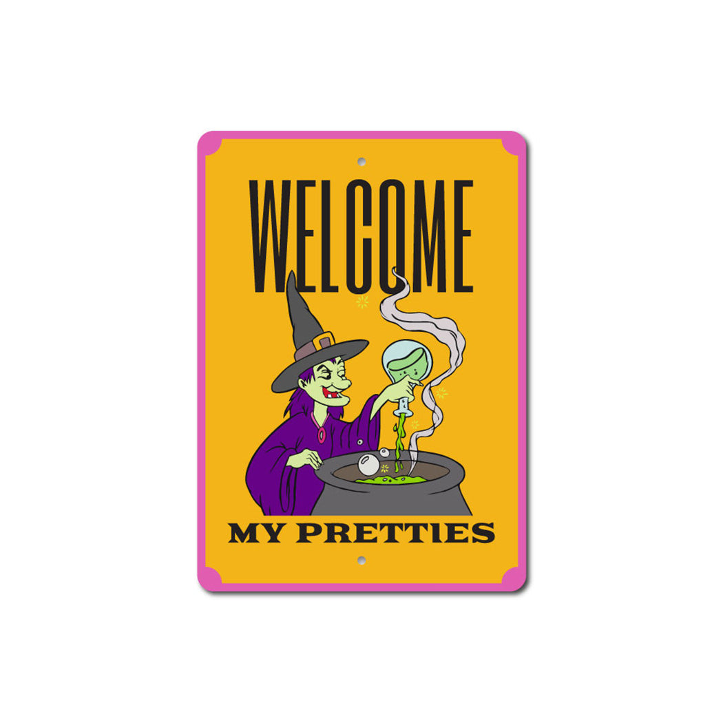 Welcome My Pretties Witch Sign