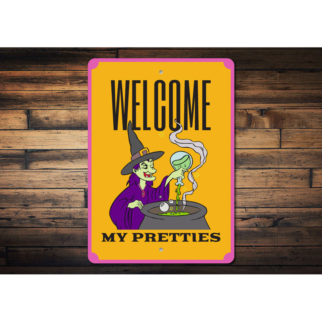 Welcome My Pretties Witch Sign