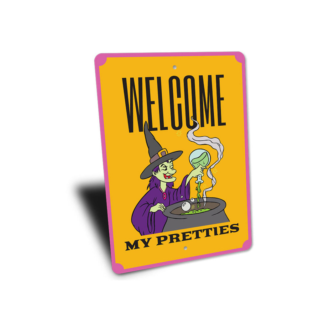 Welcome My Pretties Witch Sign