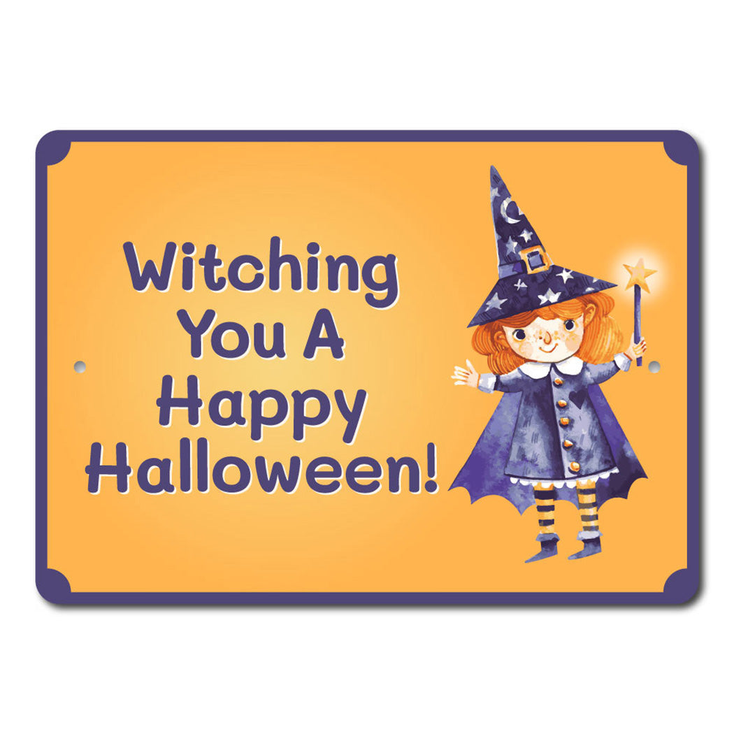 Witching You A Happy Halloween Sign