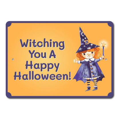 Witching You A Happy Halloween Sign