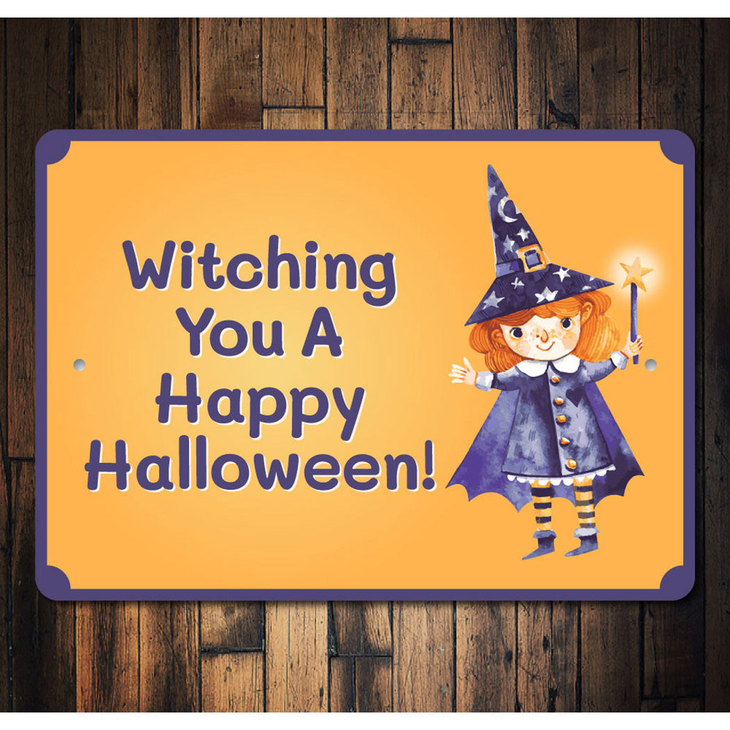 Witching You A Happy Halloween Sign