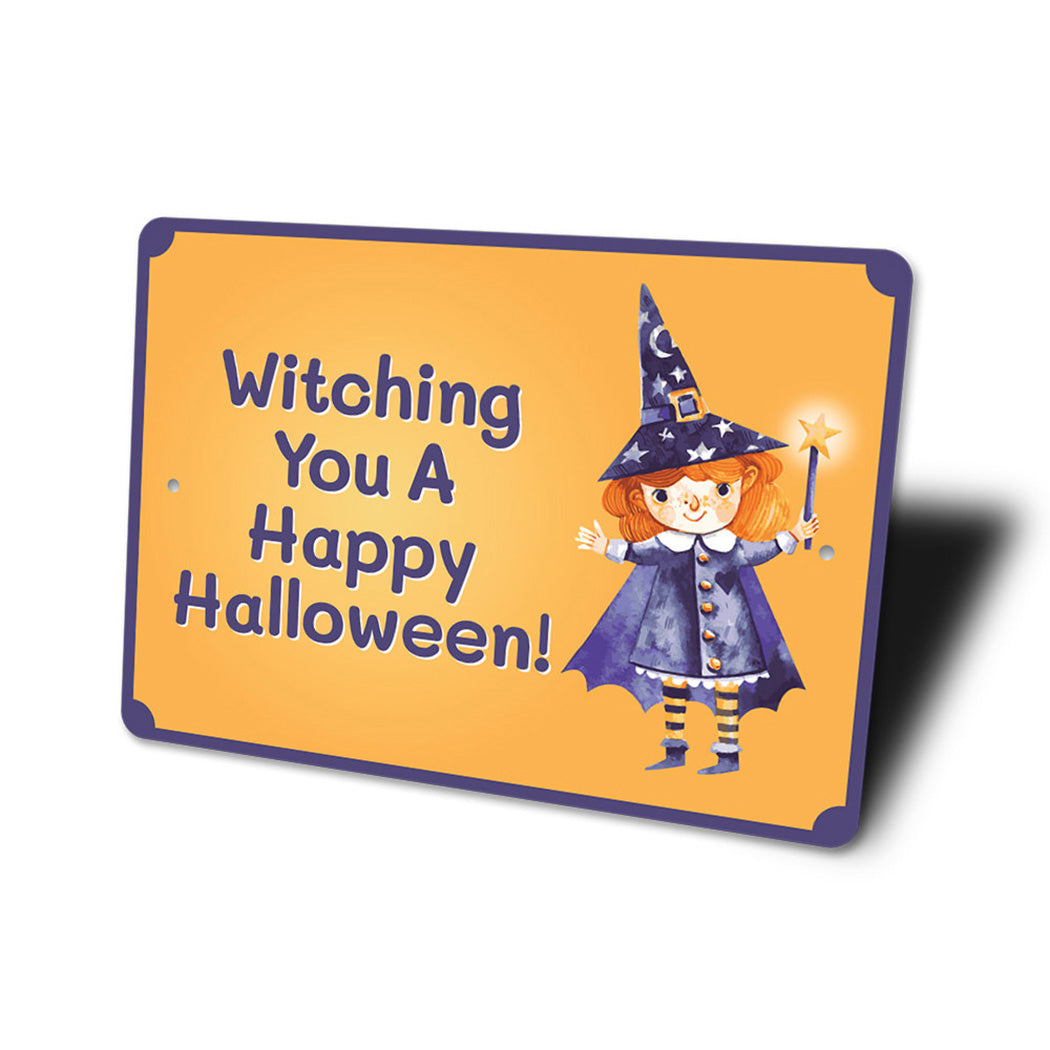 Witching You A Happy Halloween Sign