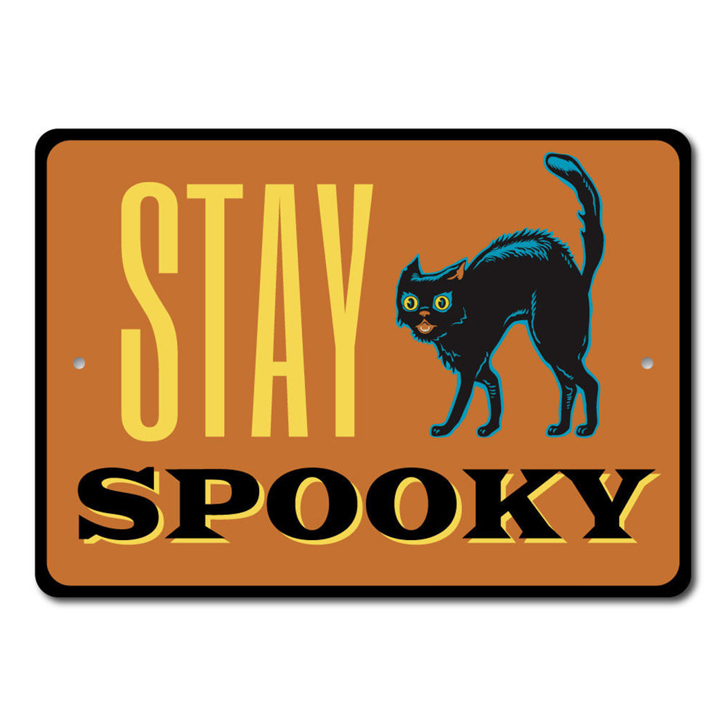 Stay Spooky Sign