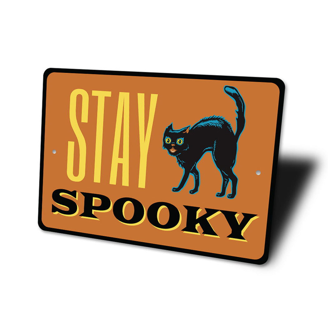 Stay Spooky Sign