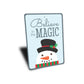 Believe in the Magic Christmas Sign