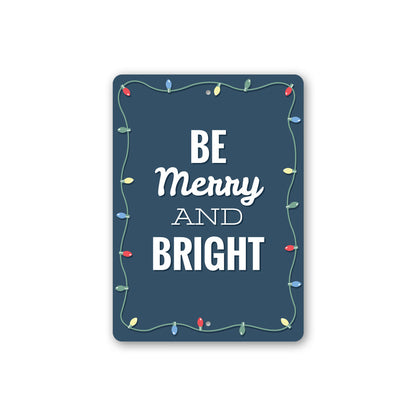 Be Merry and Bright Metal Sign