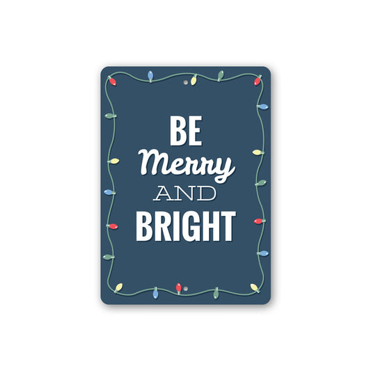 Be Merry and Bright Metal Sign