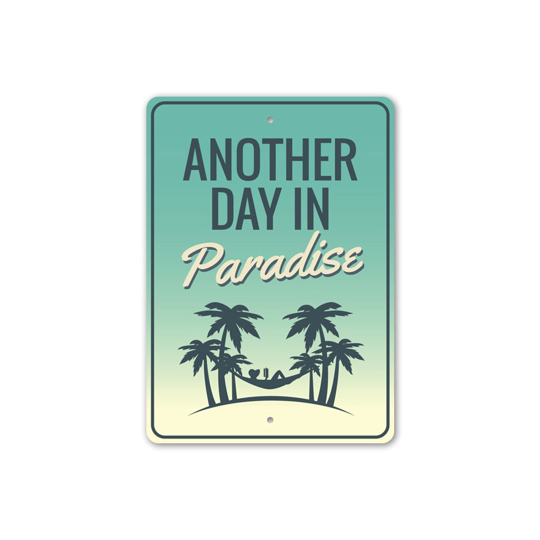 Another Day in Paradise Sign