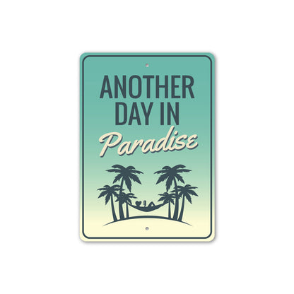 Another Day in Paradise Sign