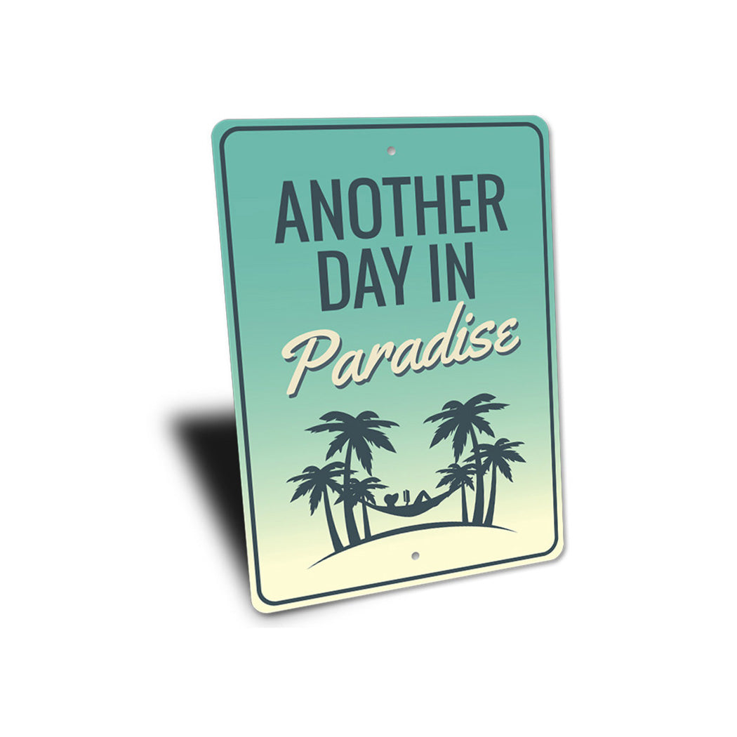 Another Day in Paradise Sign