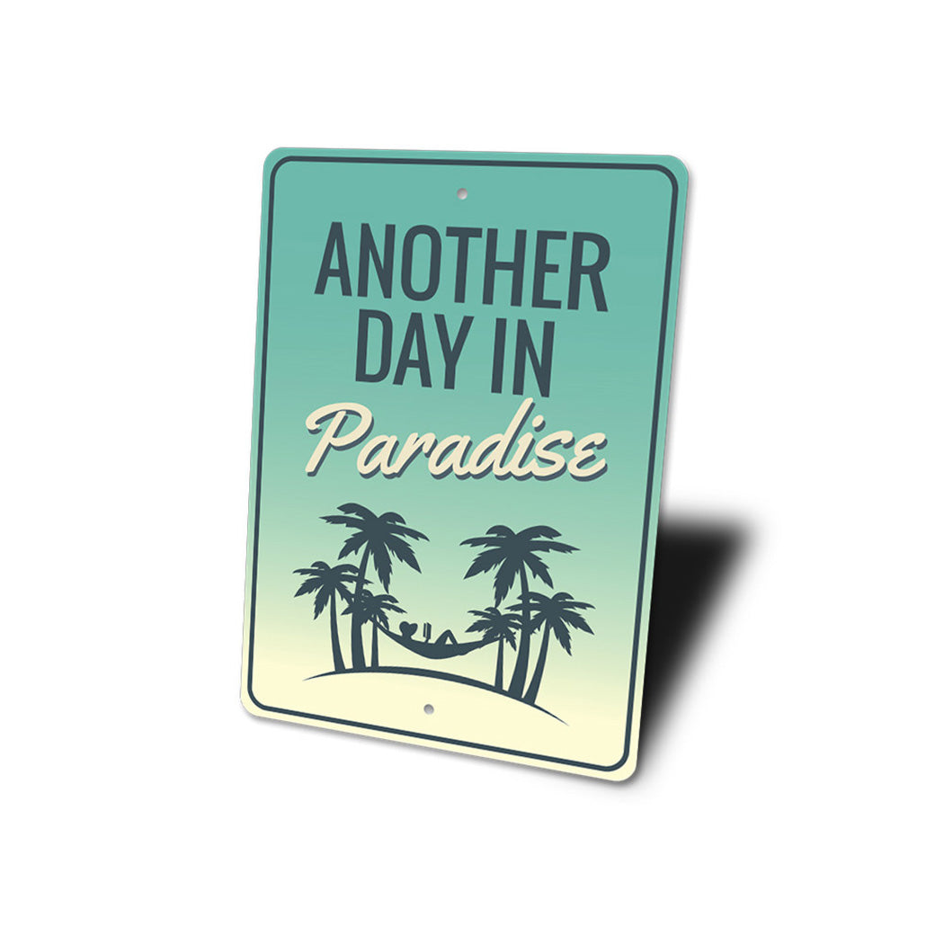 Another Day in Paradise Sign