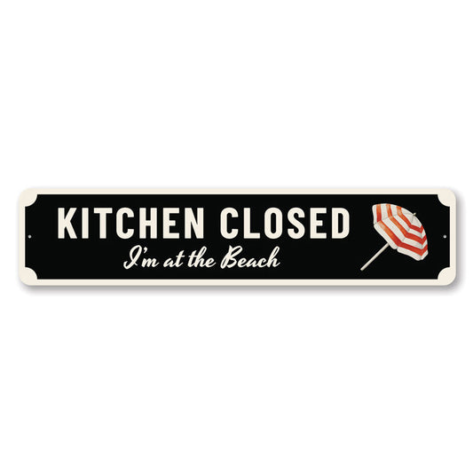 Kitchen Closed Beach Metal Sign