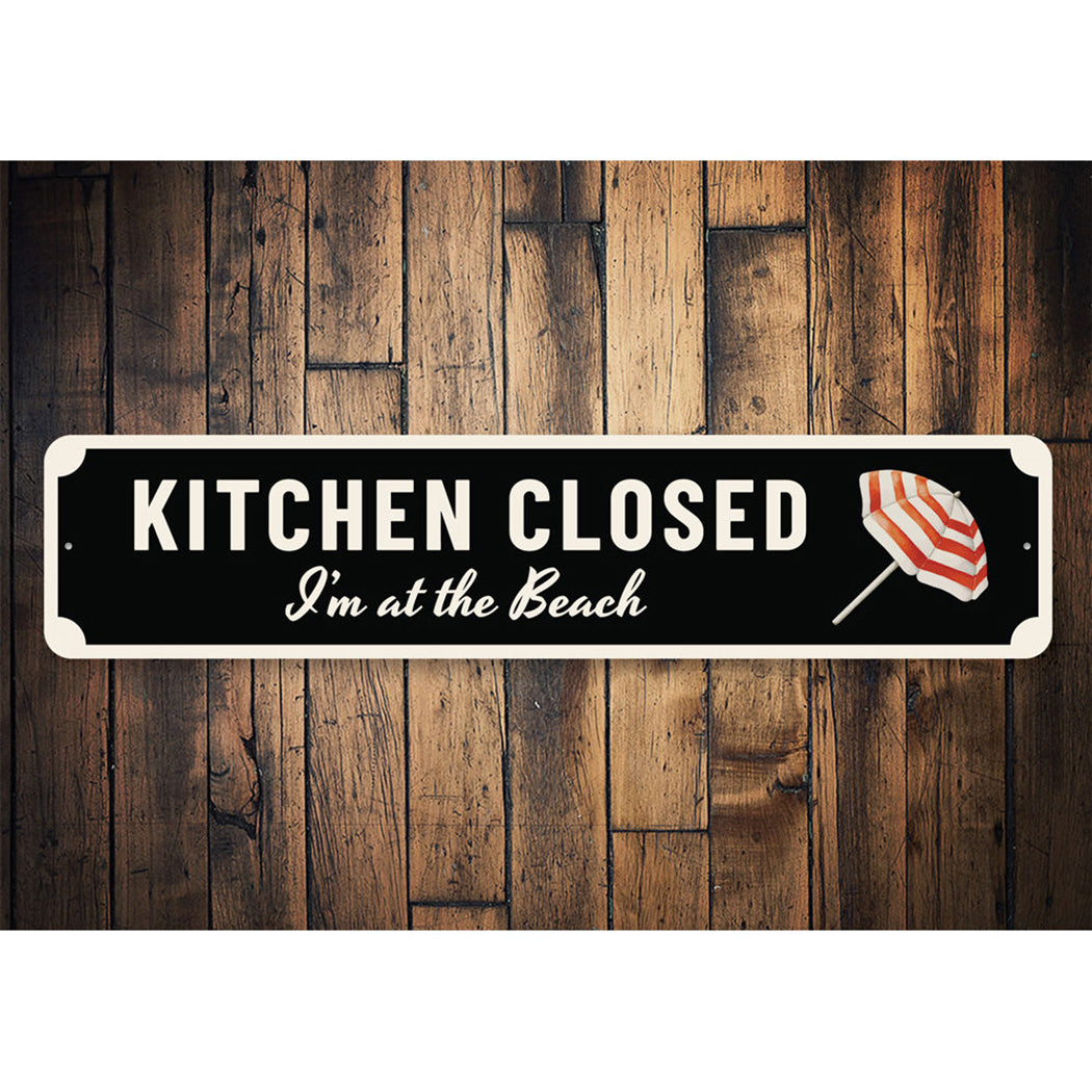 Kitchen Closed Beach Sign