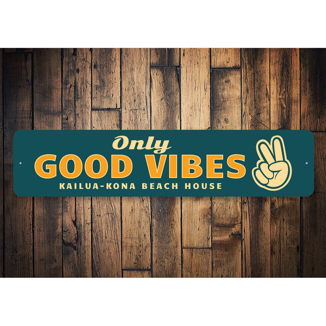 Only Good Vibes Sign