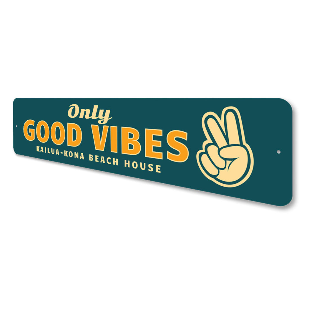 Only Good Vibes Sign