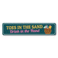 Toes in the Sand Metal Sign