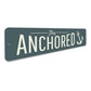 Stay Anchored Sign