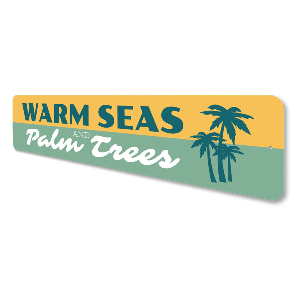 Warm Seas and Palm Trees Sign