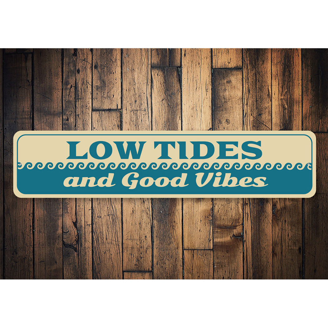 Low Tides and Good Vibes Sign