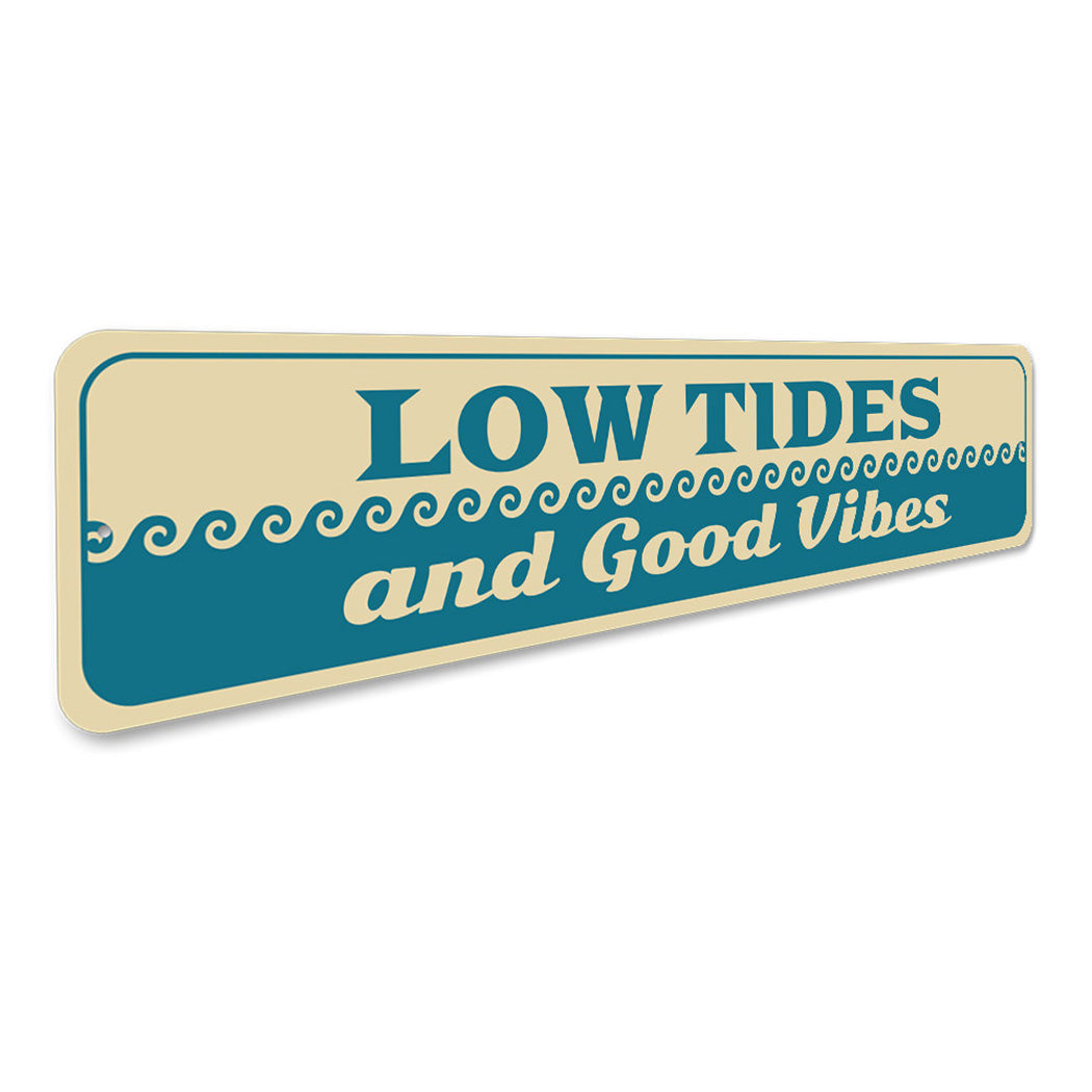 Low Tides and Good Vibes Sign