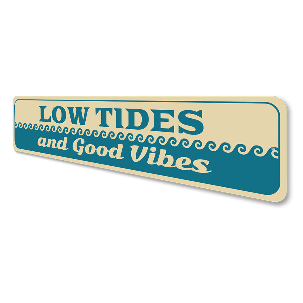 Low Tides and Good Vibes Sign