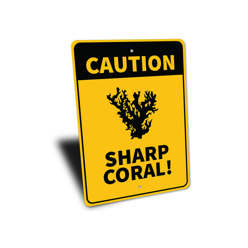 Caution Sharp Coral Sign