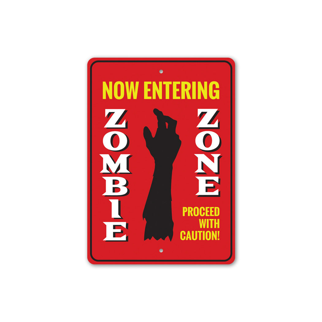 Now Entering Zombie Zone Sign