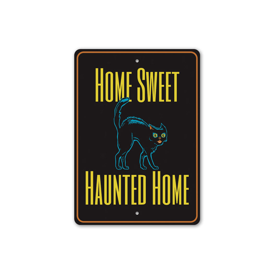 Home Sweet Haunted Home Sign