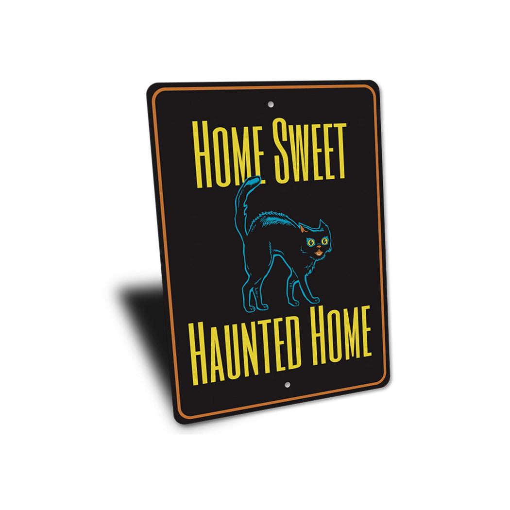 Home Sweet Haunted Home Sign