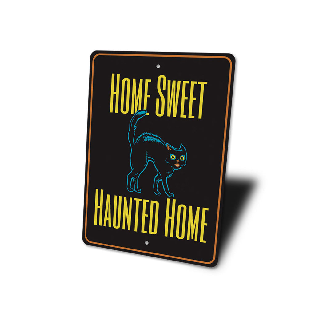 Home Sweet Haunted Home Sign