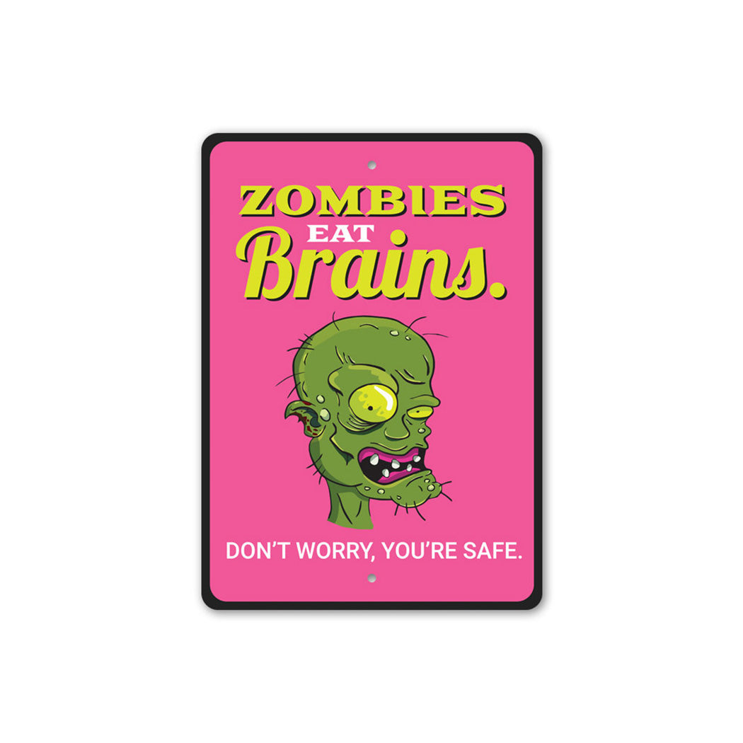 Zombies Eat Brains Sign