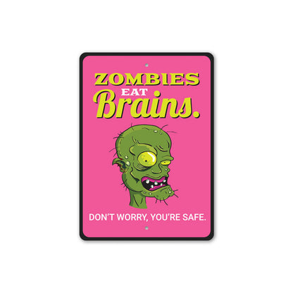 Zombies Eat Brains Sign