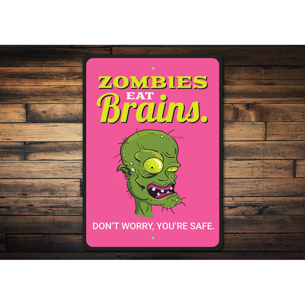 Zombies Eat Brains Sign