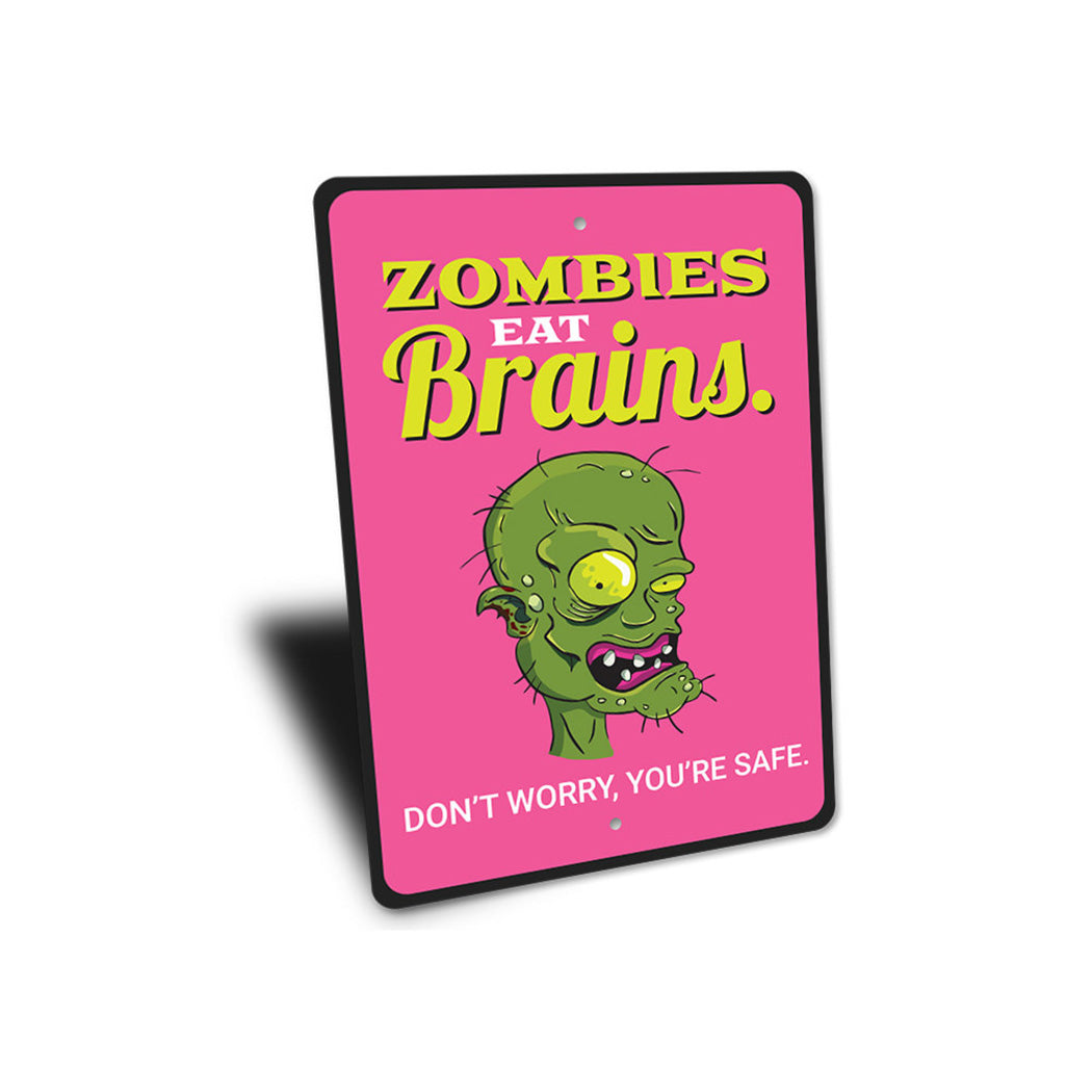 Zombies Eat Brains Sign