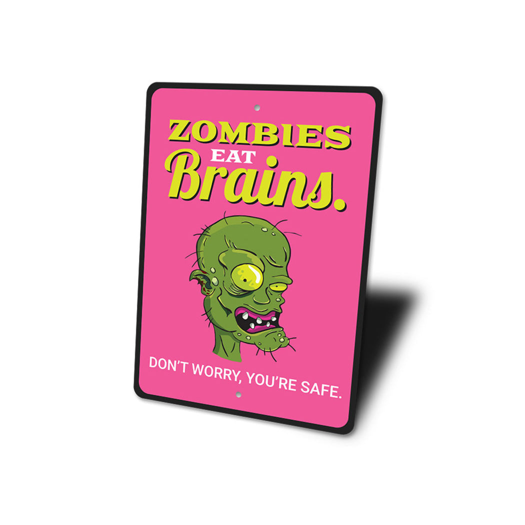 Zombies Eat Brains Sign