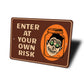 Enter at Your Own Risk Halloween Sign