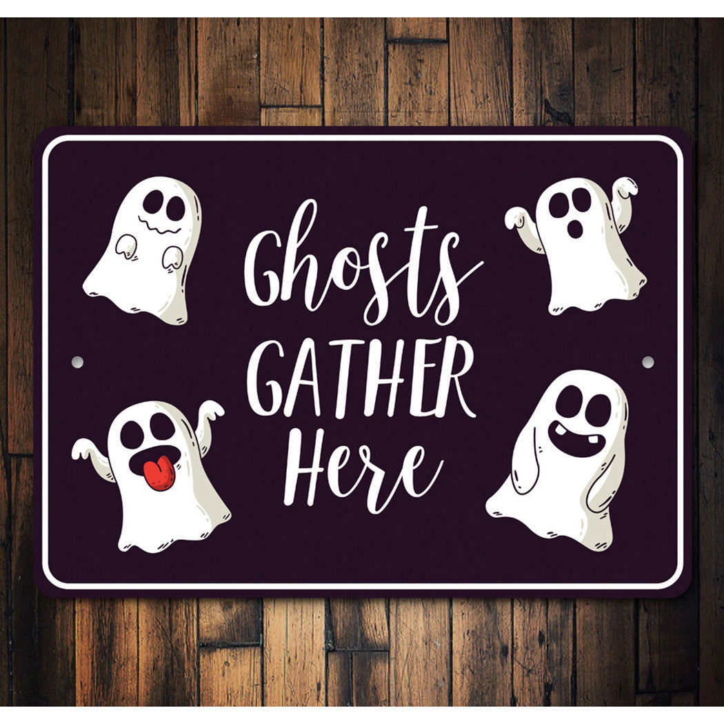 Ghosts Gather Here Sign