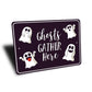 Ghosts Gather Here Sign