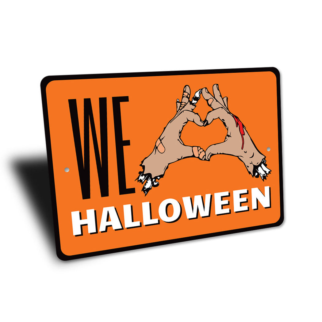 We Love Halloween Sign
