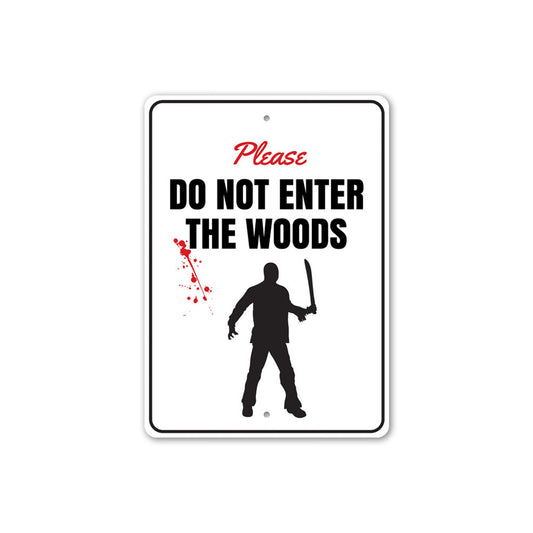 Do Not Enter the Woods Sign