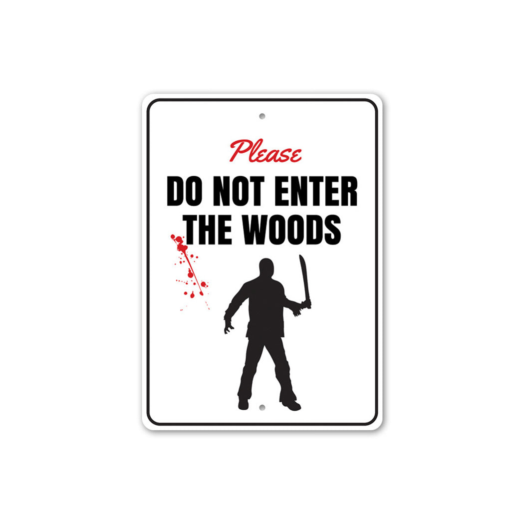 Do Not Enter the Woods Sign