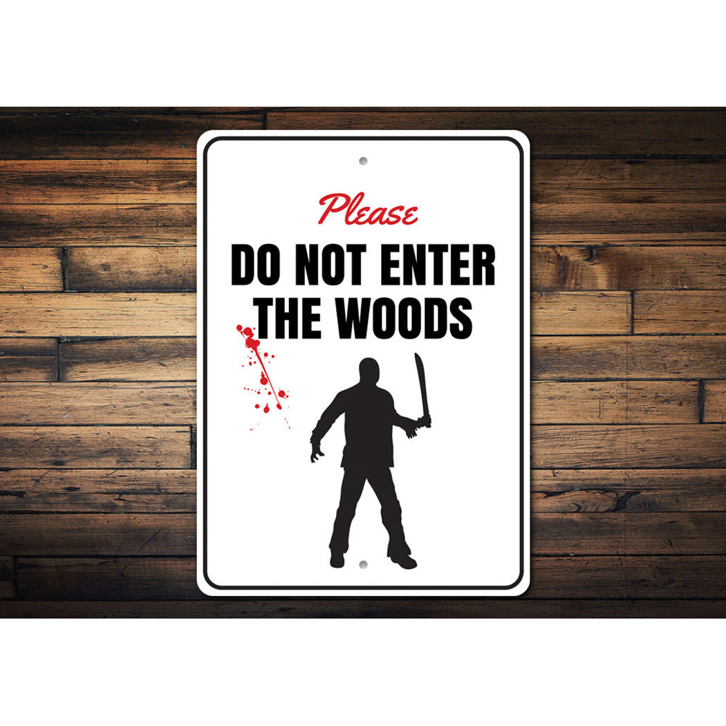 Do Not Enter the Woods Sign